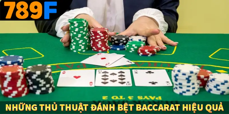 Những thủ thuật đánh bệt baccarat hiệu quả