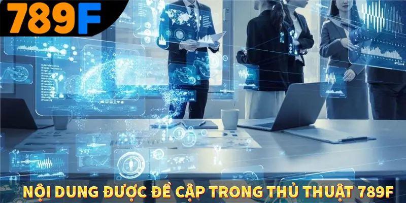 Nội dung được đề cập trong thủ thuật 789F
