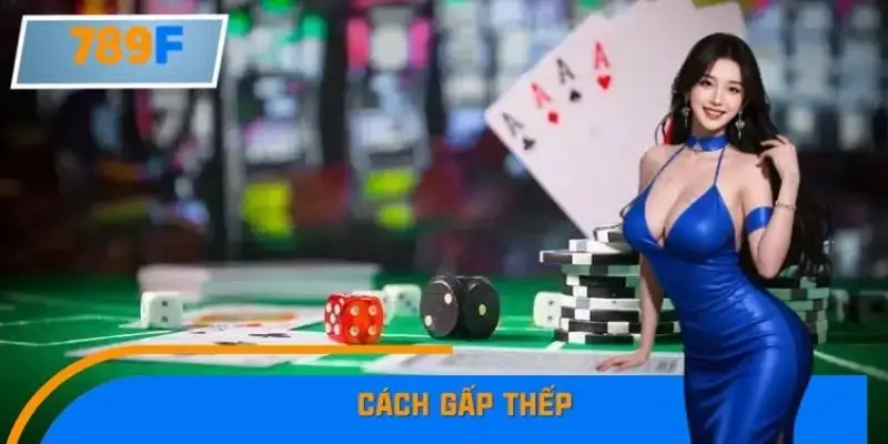 Cách Gấp Thếp An Toàn Trong Blackjack