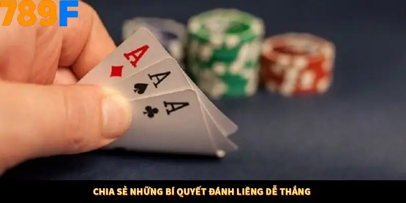 Chia sẻ những bí quyết đánh liêng dễ thắng