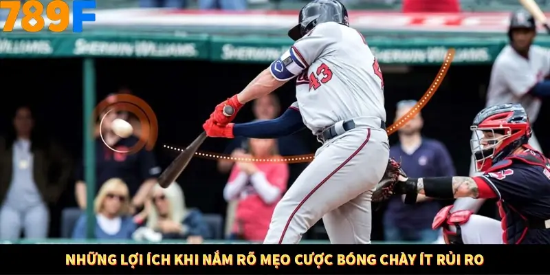 Những lợi ích khi nắm rõ mẹo cược bóng chày ít rủi ro