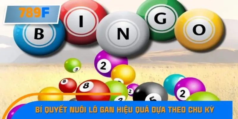 Nuôi lô gan dựa theo chu kỳ xuất hiện