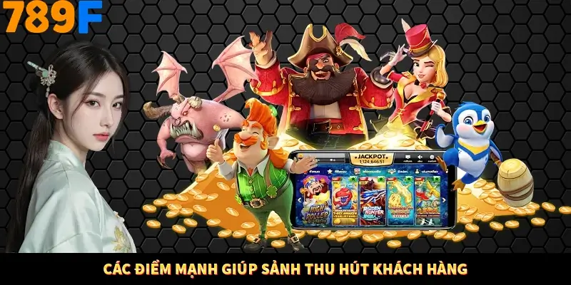 Các điểm mạnh giúp sảnh thu hút khách hàng Các điểm mạnh giúp sảnh thu hút khách hàng