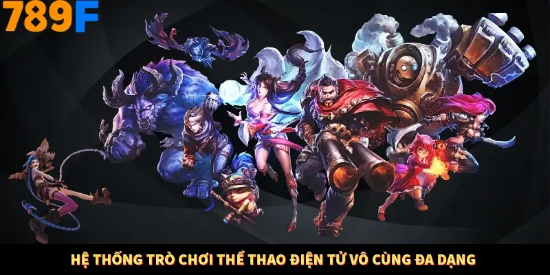 Hệ thống trò chơi thể thao điện tử vô cùng đa dạng